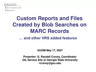 Custom Reports and Files Created by Blob Searches on MARC Records