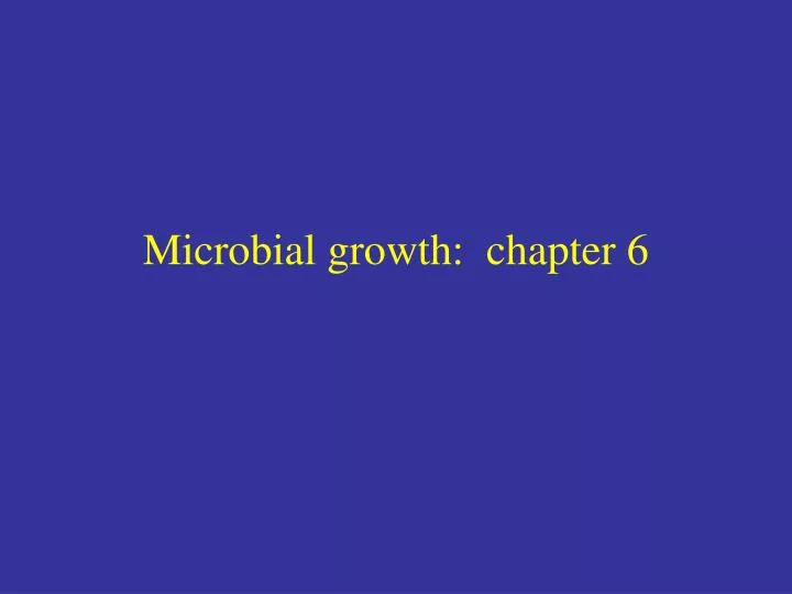 microbial growth chapter 6