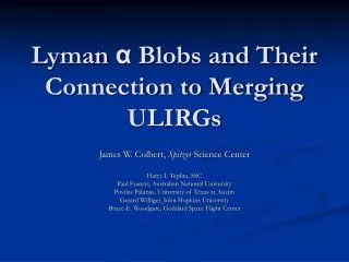 Lyman ? Blobs and Their Connection to Merging ULIRGs