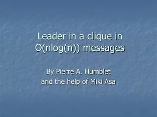 Leader in a clique in O(nlog(n)) messages