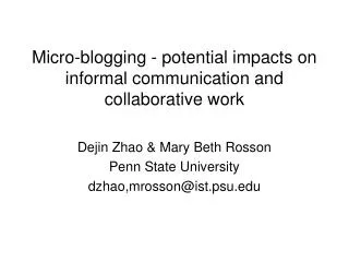 Micro-blogging - potential impacts on informal communication and collaborative work