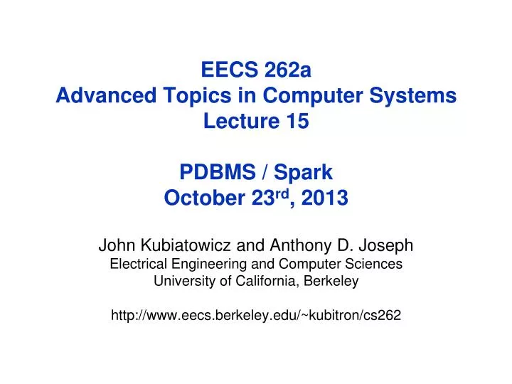 eecs 262a advanced topics in computer systems lecture 15 pdbms spark october 23 rd 2013