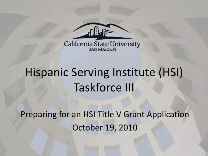 hispanic serving institute hsi taskforce iii