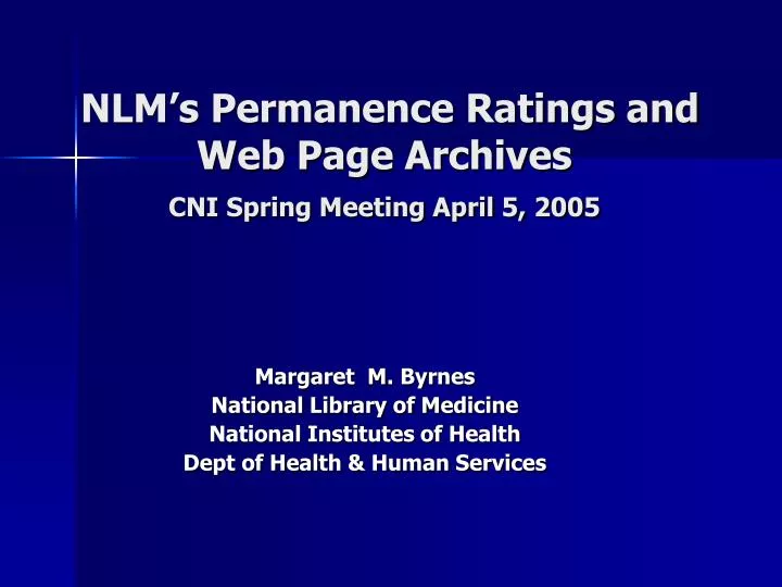 nlm s permanence ratings and web page archives cni spring meeting april 5 2005