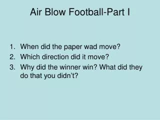 Air Blow Football-Part I