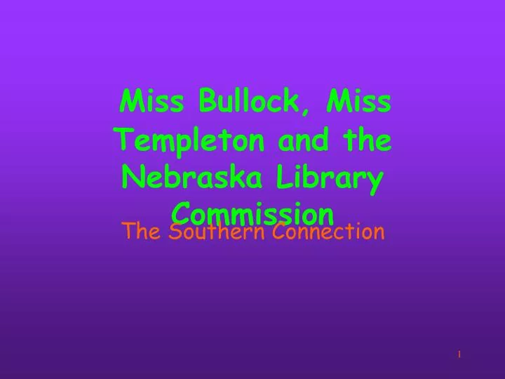 miss bullock miss templeton and the nebraska library commission