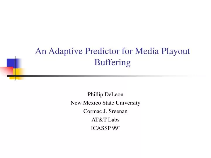 an adaptive predictor for media playout buffering