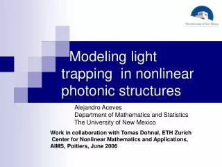 Modeling light trapping in nonlinear photonic structures