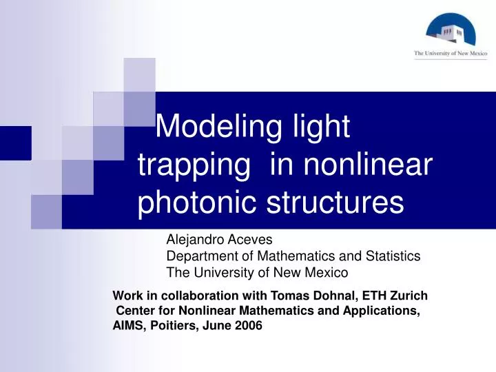 modeling light trapping in nonlinear photonic structures