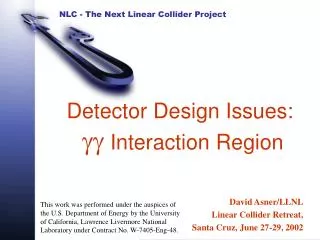 Detector Design Issues: gg Interaction Region
