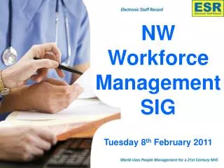 NW Workforce Management SIG Tuesday 8 th February 2011