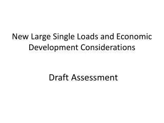 New Large Single Loads and Economic Development Considerations