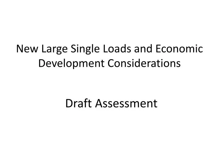 new large single loads and economic development considerations