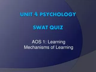 Unit 4 Psychology Swat Quiz