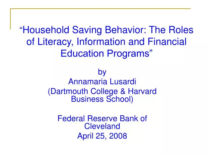 household saving behavior the roles of literacy information and financial education programs