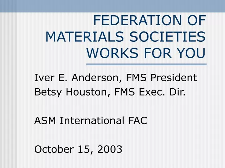 federation of materials societies works for you