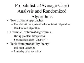 Probabilistic (Average-Case) Analysis and Randomized Algorithms