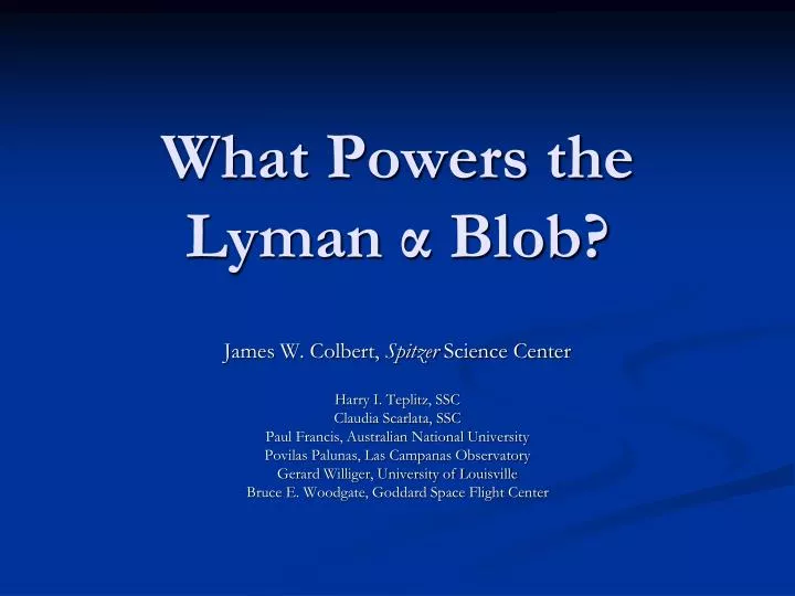 what powers the lyman blob