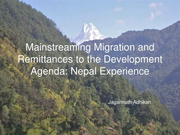 mainstreaming migration and remittances to the development agenda nepal experience