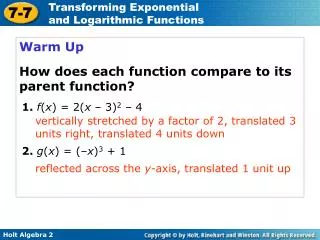 Warm Up How does each function compare to its parent function?