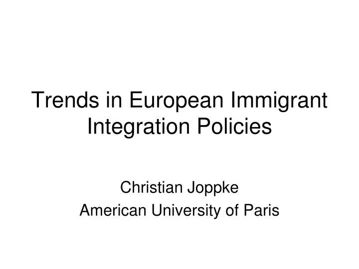trends in european immigrant integration policies