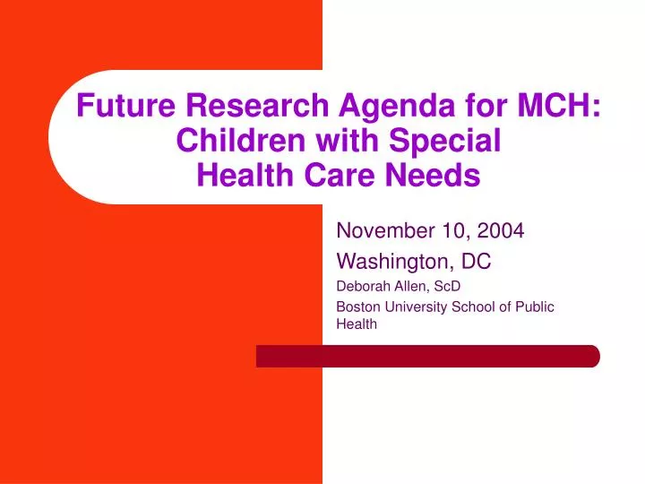 future research agenda for mch children with special health care needs