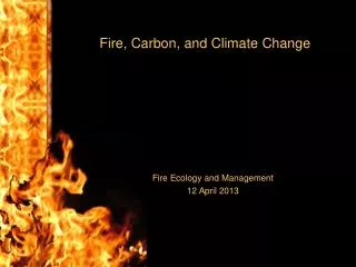 Fire, Carbon, and Climate Change