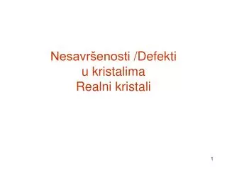 nesavr enosti defe kti u kristalima realni kristali