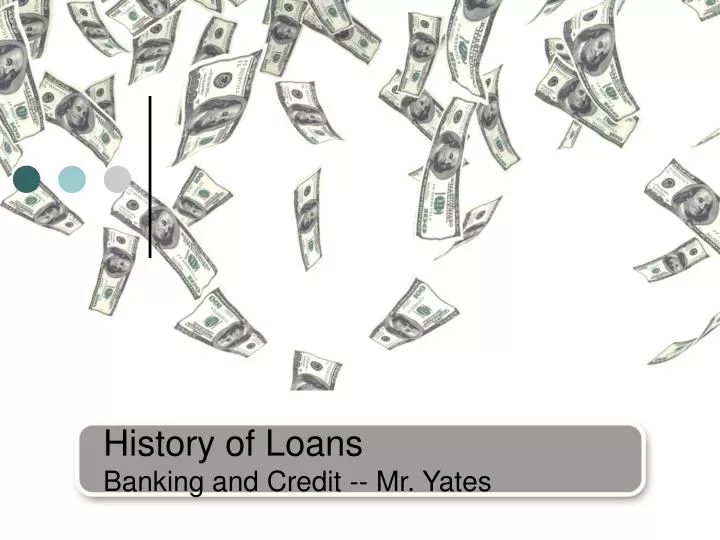 history of loans banking and credit mr yates