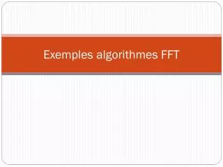 exemples algorithmes fft