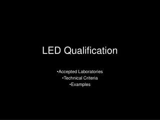 LED Qualification