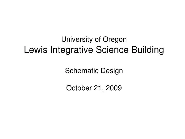 university of oregon lewis integrative science building schematic design october 21 2009