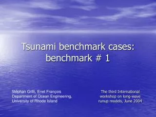 Tsunami benchmark cases: benchmark # 1