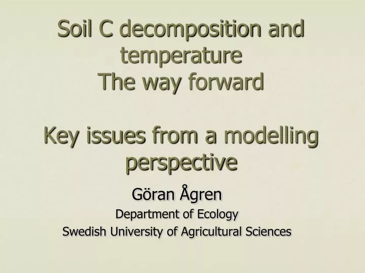 soil c decomposition and temperature the way forward key issues from a modelling perspective
