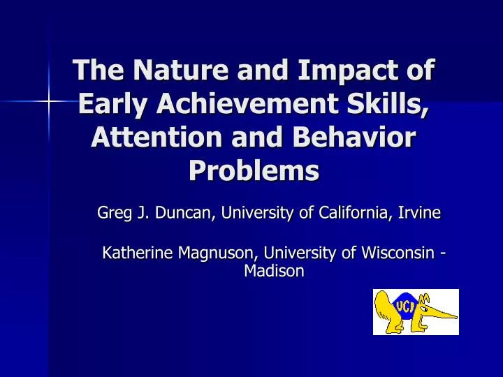 the nature and impact of early achievement skills attention and behavior problems