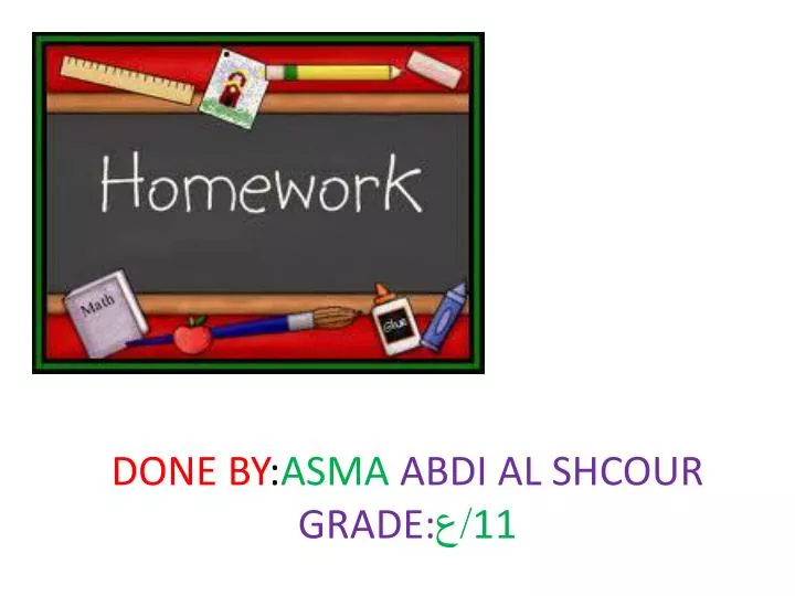 done by asma abdi al shcour 11 grade