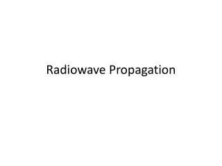 Radiowave Propagation