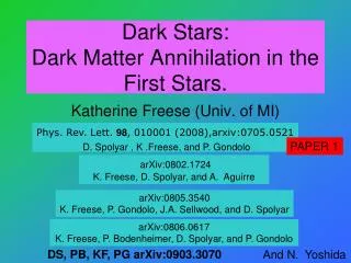 Dark Stars: Dark Matter Annihilation in the First Stars.