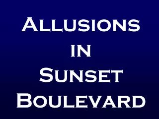 Allusions in Sunset Boulevard