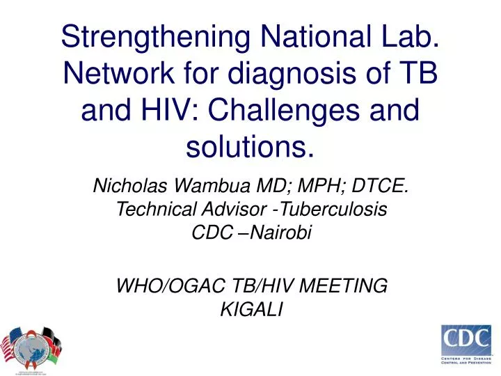 strengthening national lab network for diagnosis of tb and hiv challenges and solutions