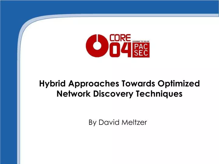 hybrid approaches towards optimized network discovery techniques
