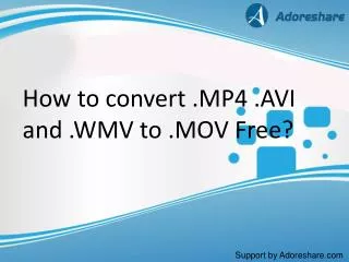 Convert .MP4 .AVI and .WMV to iMovie .MOV without quality