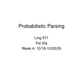 Probabilistic Parsing