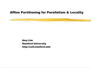 Affine Partitioning for Parallelism &amp; Locality
