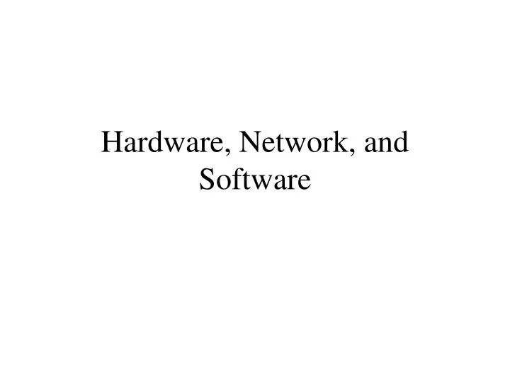 hardware network and software