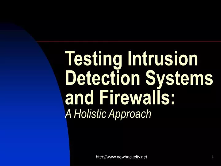 testing intrusion detection systems and firewalls a holistic approach