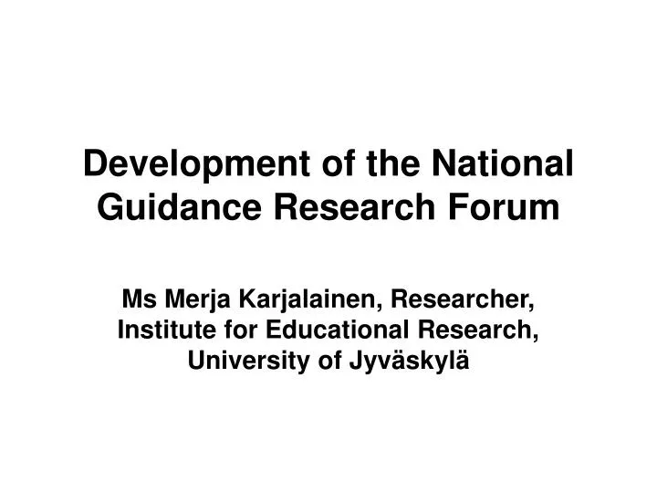 development of the national guidance research forum