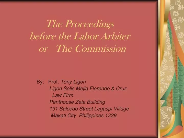 the proceedings before the labor arbiter or the commission