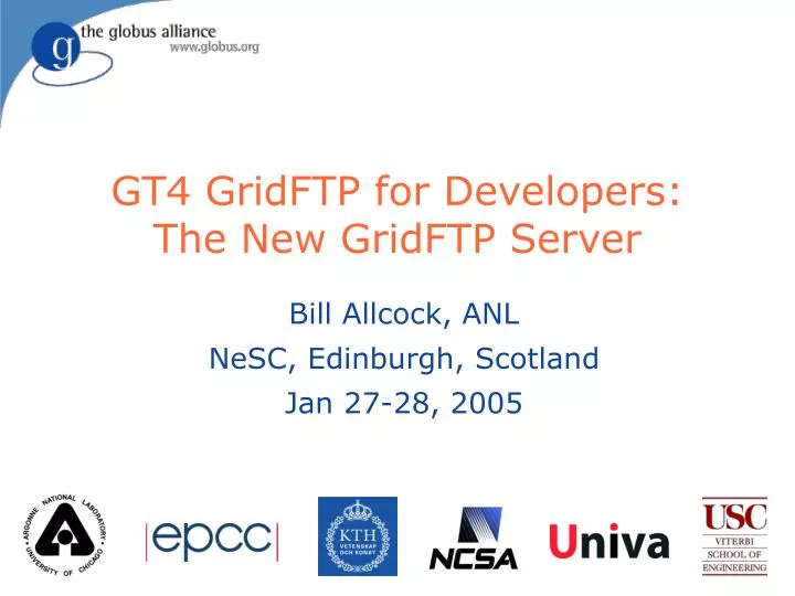gt4 gridftp for developers the new gridftp server