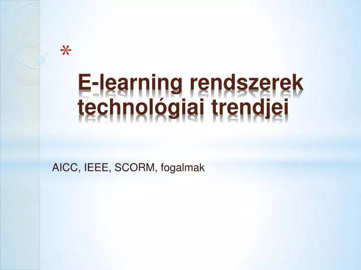 e learning rendszerek technol giai trendjei